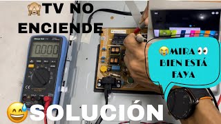 🥰MIRA LA FAYA DE ESTE TV NO ENCIENDE DIAGNÓSTICO Y SOLUCIÓN