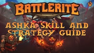 Battlerite Ashka Tutorial - Skills, Tactics, and Battlerites