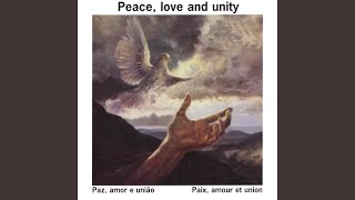 Love, Peace and Unity