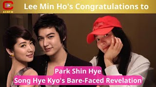 Lee Min Ho's Congratulations to Park Shin Hye, Song Hye Kyo's Bare-Faced Revelat