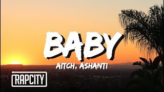 Aitch, Ashanti - Baby (Lyrics)