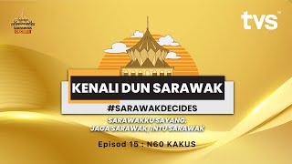 KENALI DUN SARAWAK | N60 KAKUS | TVS