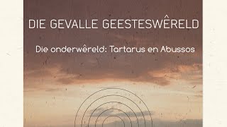 Die onderwêreld: Tartarus en Abussos