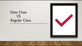 Kotlin Data Class vs Regular class