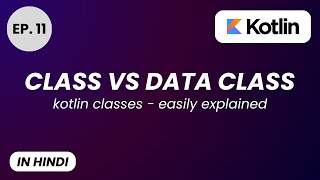 Kotlin Data Class vs Regular Class - Kotlin Job Interview Type 🔥Explained In Easiest Way - Hindi