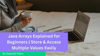 5. Java Arrays Explained for Beginners | Store & Access Multiple Values Easily