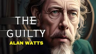 How to Waste Your Life | Alan Watts' Antidote to Guilt - A Cure to Live a Happy and Fulfilling Life