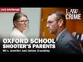 Sentencing: Oxford School Shooter’s Parents - Mi V. James  Jennifer Crumbley