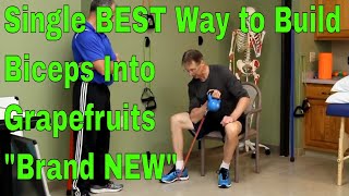 Single BEST Way to Build Biceps Into Grapefruits. "Brand NEW"