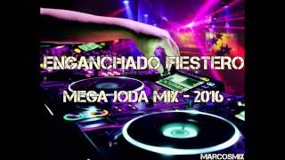 Enganchado Fiestero - Mega Joda Mix 2016 - !Lo Que Suena! - MarcosMix