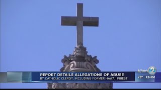 Hawaii priest named in detailed report of sex abuse allegations by Catholic clergy