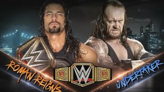 Roman Reigns vs Undertaker WWE WrestleMania match WWE championship match