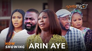 Arin Aye - Yoruba Movie 2024 Drama Anike Ami, Bimbo Oshin, Jamiu Azeez, Tunde Aderinoye, Juwon