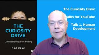 The Curiosity Drive Talk 1: Human Development