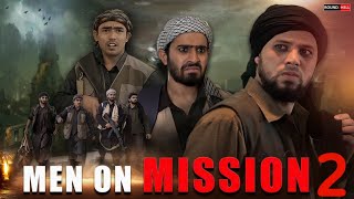 MEN ON MISSION 2 || MOM 2 || R2H