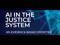 AI in the Justice System: An Evidence-Based Frontier - Webinar 1