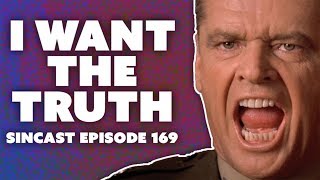 SinCast Episode 169 - I WANT THE TRUTH!