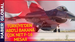 ABD'li Bakan ile Görüştü! Türkiye'den Kritik F-16 Mesajı