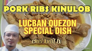 PORK RIBS KINULOB/LUCBAN SPECIAL DISH #Chefkulittv