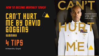 How to become Tough | Can't hurt me by david goggins autobiography summary | Core message
