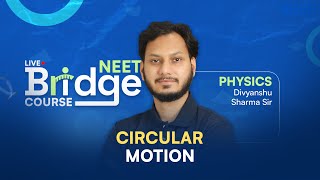 Circular Motion (Part-4) | Physics - Free Bridge Course for NEET Aspirants 📚 ALLEN