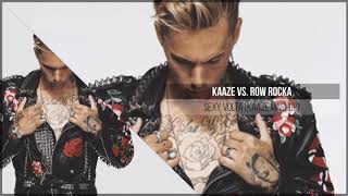 KAAZE vs. Row Rocka - Sexy Volta (KAAZE Mashup)