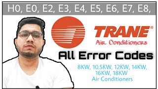 Trane AC Error Codes List | Trane Air Conditioner E2, E3, E4, E5, all Error Codes.