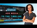 How to ADD MEDIA FILES to the TIMELINE of SHOTCUT in 6 EASY Ways and TIPS About TIMELINE TRACKS