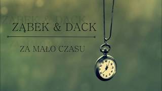 ZĄBEK/DACK - ZA MAŁO CZASU ( B13 STUDIO )