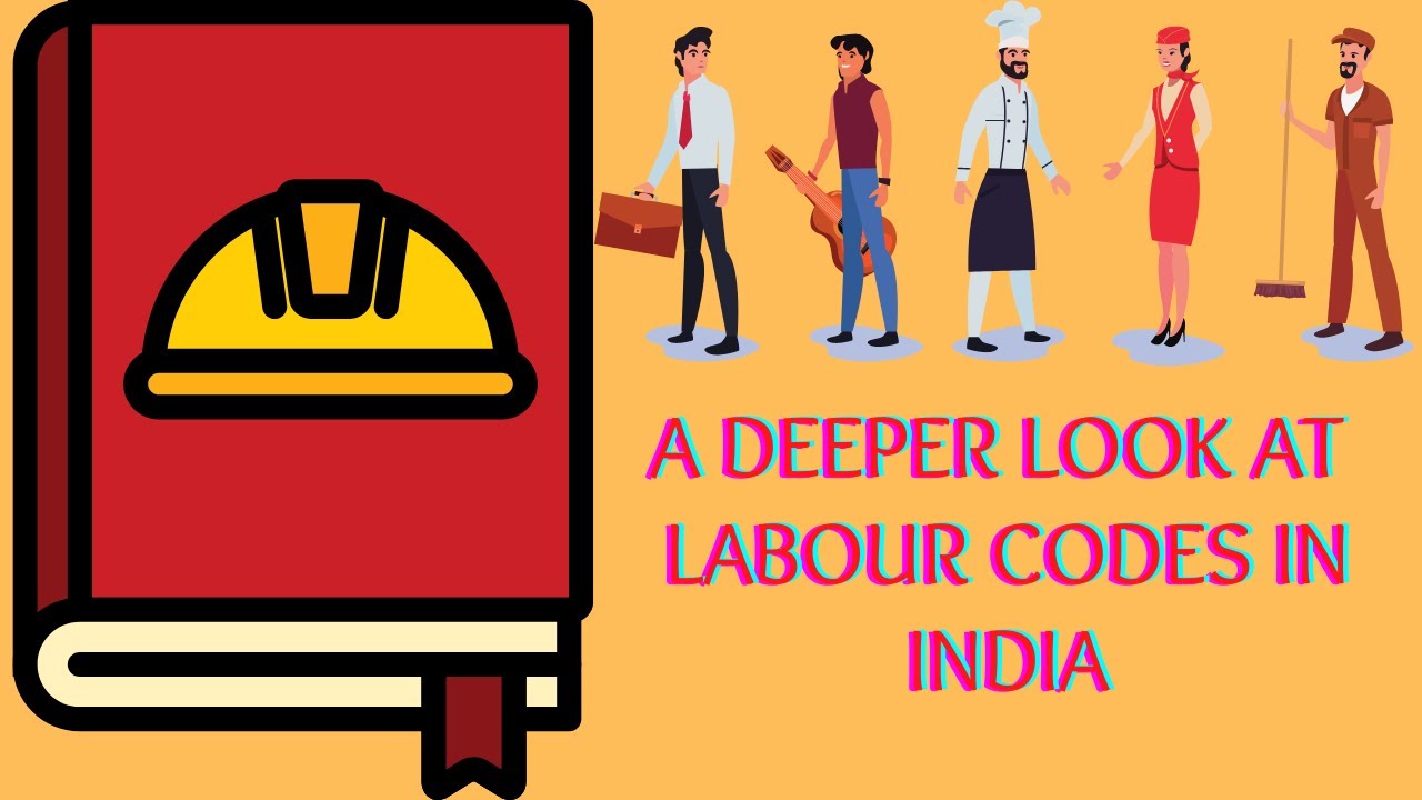 India's Labour Codes 2020: Challenges And Implications For Workers And ...