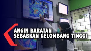 Angin Baratan Sebabkan Gelombang Tinggi