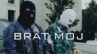 DEVITO x KALASH CRIMINEL- BRAT MOJ