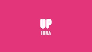 INNA - UP (Lyrics)