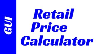 11.01 Retail Price Calculator. class | Starting Out With Java (Fifth Edition)