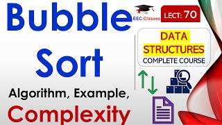 L70: Bubble Sort Algorithm | Example | Complexity | Data Structures Lectures in Hindi