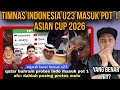 QATAR,BAHRAIN PROTES! TIMNAS INDONESIA U23 MASUK POT 1 KUALIFIKASI ASIAN CUP 2026