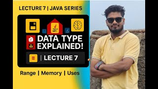 Lecture 7: Java Data Types Explained | int, byte, short, long Ranges