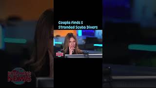 Couple Finds 5 Stranded Scuba Divers