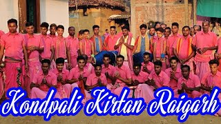 Kondpali Kirtan Mandali / Raigarh / CG / Mob - +91-8770107226