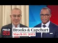 Brooks and Capehart on Biden's budget, Trump's legal trouble, the GOP's presidential field