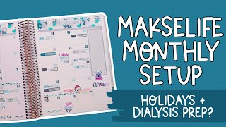 PREPPING FOR DIALYSIS + ENJOYING THE HOLIDAYS | DECEMBER MAKSELIFE GOALS + MONTHLY SETUP