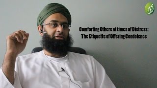Comforting Others at times of Distress: The Etiquette of Offering Condolence