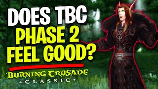 Is TBC Classic Phase 2 Good Enough To Keep You Playing?