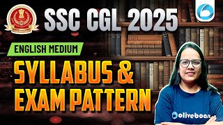 SSC CGL 2025 Syllabus \u0026 Exam Pattern | SSC CGL 2025 Preparation Strategy for Beginners