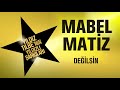 Mabel Matiz - Değilsin (Yıldız Tilbe'nin Yıldızlı Şarkıları)