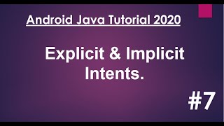 Android Java Tutorial 2020 - 07 - Explicit and Implicit Intent