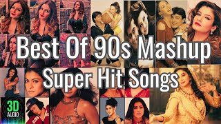 Best of 90s Mashup 💕 Super Hit Old Songs 💕Evergreen songs