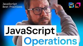 JavaScript Best Practices: JavaScript Operations