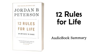 12 Rules for Life by Jordan B. Peterson | Summary