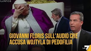 Le parole di Giovanni Floris sull'audio che accusa Wojtyla di pedofilia